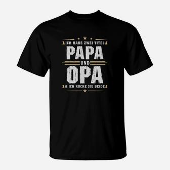 Ich Habe Zwei Titel Papa Und Opa T-Shirt - Seseable