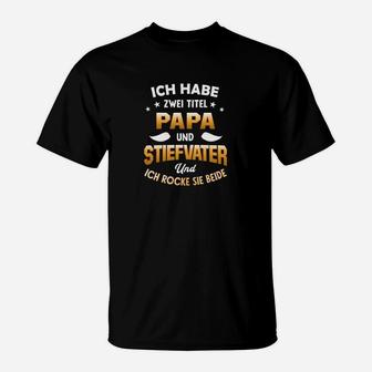 Ich Habe Zwei Titel Papa Und Stiefvater T-Shirt - Seseable