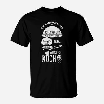 Ich Krieg Einmal Höfler Mann T-Shirt, Witziges Koch Spruch Tee - Seseable