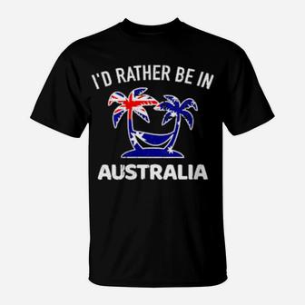 I'd Rather Be In Australia T-Shirt - Monsterry