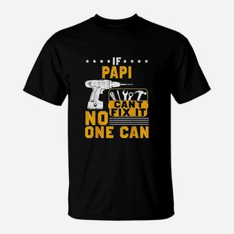 If Papi Cant Fix It No One Can T-Shirt | Crazezy DE