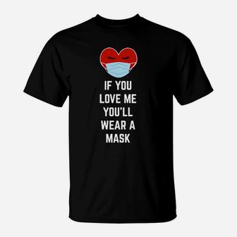 If You Love Me You Will Wear It T-Shirt - Monsterry