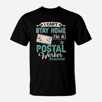 Im A Postal Worker Funny Mailman Essential Mail Lady Quote T-Shirt | Crazezy UK