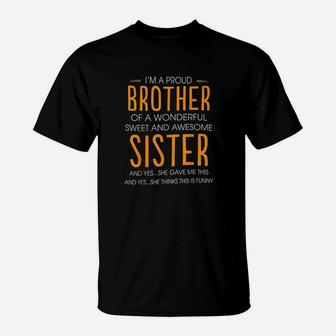 Im A Proud Brother Of A Wonderful Sweet And Awesome Sister T-Shirt | Crazezy