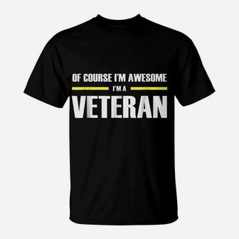 I'm Awesome Veteran S T-Shirt | Crazezy AU
