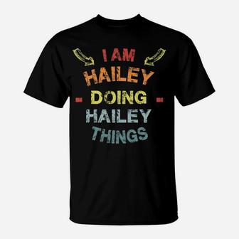 I'm Hailey Doing Hailey Things Cool Funny Christmas Gift T-Shirt | Crazezy
