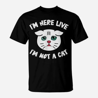I'm Here Live I'm Not A Cat Filter Lawyer Meme Funny Kitten T-Shirt | Crazezy