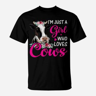 I'm Just A Girl Who Loves Cows, Cow Farmer Farm Women Gifts T-Shirt | Crazezy