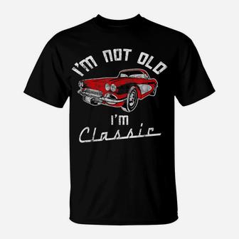 I'm Not Old I'm A Classic Car Lover Funny T-Shirt | Crazezy UK