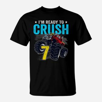 I'm Ready To Crush 7 Monster Truck 7Th Birthday Boy T-Shirt | Crazezy UK