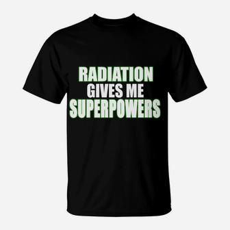 I'm Secretly Hoping Radiation Gives Me Superpowers Positive Sweatshirt T-Shirt | Crazezy