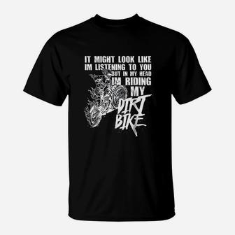 In My Head I Am Riding My Dirt Bike T-Shirt | Crazezy AU