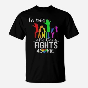 In This Family No One Fights Alone Autism Lgbt T-Shirt - Monsterry