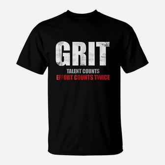 Inspirational Grit Effort Counts Twice Motivational T-Shirt | Crazezy