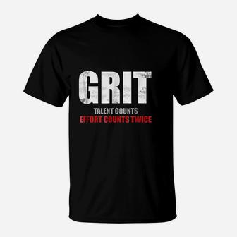 Inspirational Grit Effort Counts Twice Motivational T-Shirt | Crazezy AU