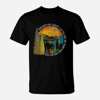 Into The Forest I Go Hiking Nature Lover Camping Gift T-Shirt | Crazezy AU