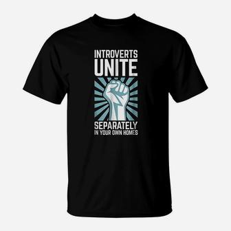 Introverts Unite Separately In Your Own Homes T-Shirt - Thegiftio UK