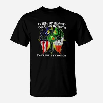 Irish By Blood American By Birth Patriot By Choice St Patrick's Day T-Shirt - Monsterry DE