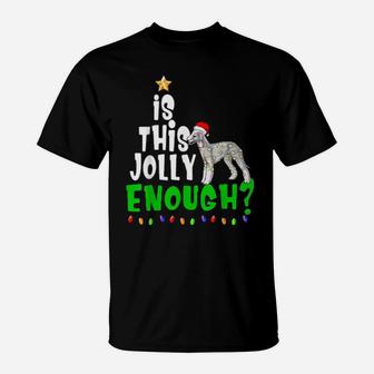 Is This Jolly Enough Xmas Bedlington Terrier T-Shirt - Monsterry