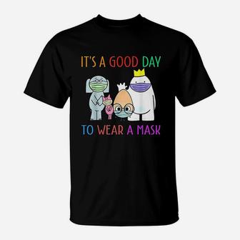 It Is A Good Day T-Shirt | Crazezy DE
