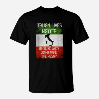 Italian Lives Matter Funny Italy Flag T-Shirt | Crazezy