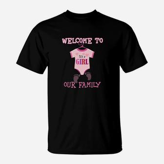 Its A Girl Welcome To Our Family T-Shirt | Crazezy UK