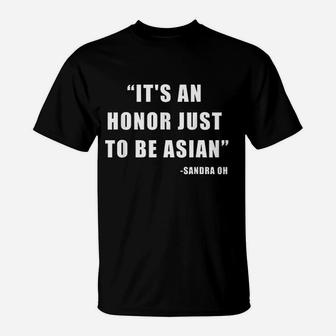 Its An Honor Just To Be Asian T-Shirt | Crazezy CA