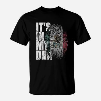 Its In My Dna Mexican Proud Hispanic Gift Mexico Flag T-Shirt | Crazezy AU