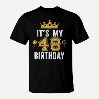 It's My 48Th Birthday Gift For 48 Years Old Man And Woman T-Shirt | Crazezy