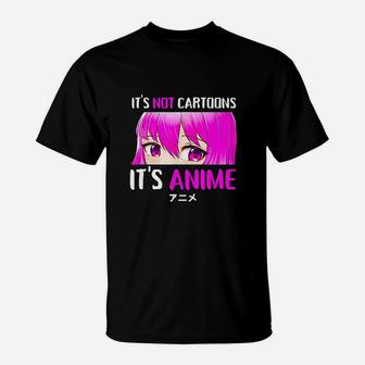Its Not Cartoons Its Girl Manga Lover Teen Girls Gift T-Shirt | Crazezy