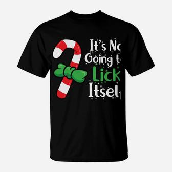 It's Not Going To Lick Itself Christmas Candy Cane Sweatshirt T-Shirt | Crazezy UK
