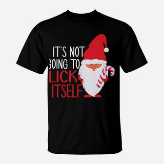 It's Not Going To Lick Itself Christmas Gnomes Candy Cane T-Shirt | Crazezy CA