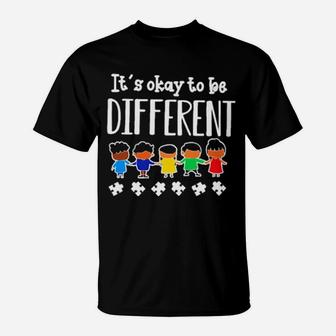 It's Okay To Be Different T-Shirt - Monsterry