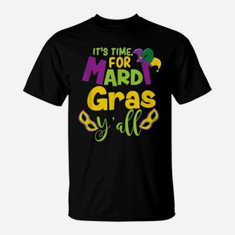 It's Time For Mardi Gras Y'all Carnival T-Shirt - Monsterry UK