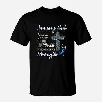 January Girl I Can Do All Things Through Christ T-Shirt - Thegiftio