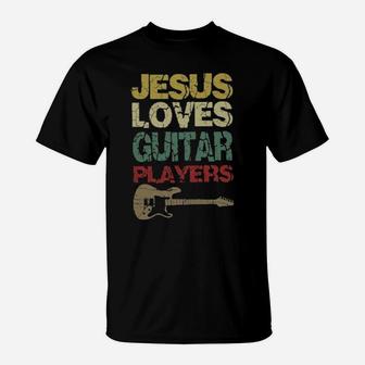 Jesus Loves Guitar Players T-Shirt - Monsterry