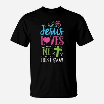 Jesus Loves Me This I Know Easter Day Quotes T-Shirt | Crazezy UK