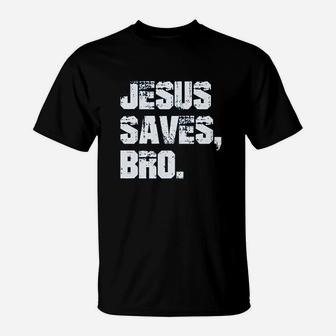 Jesus Saves Bro T-Shirt | Crazezy