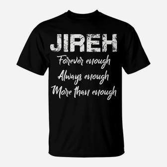 Jireh More Than Enough T-Shirt | Crazezy CA