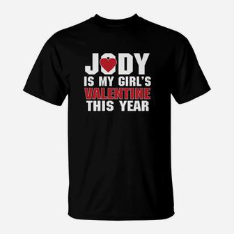 Jody Is My Girl's Valentine This Year T-Shirt - Monsterry UK