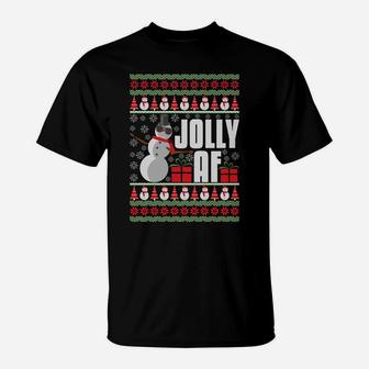 Jolly Af Ugly Christmas Funny Holiday Xmas Snowman Gag Gift T-Shirt | Crazezy UK