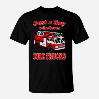 Just A Boy Who Loves Firetruck & Toddler Firefighter Fireman T-Shirt | Crazezy