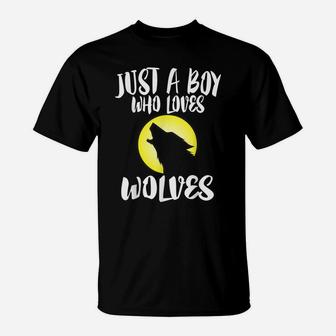Just A Boy Who Loves Wolves Nature Lover Gift Wolf T-Shirt | Crazezy