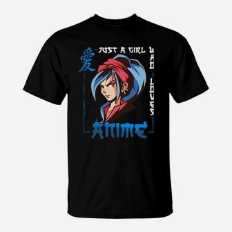 Just A Girl Who Loves Anime T-Shirt | Crazezy UK