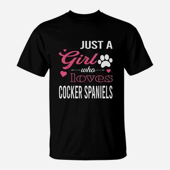 Just A Girl Who Loves Cocker Spaniels T-Shirt | Crazezy DE