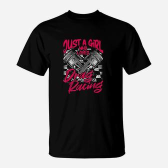 Just A Girl Who Loves Drag Racing Women Drag Race T-Shirt | Crazezy
