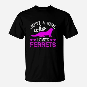 Just A Girl Who Loves Ferret T-Shirt | Crazezy CA