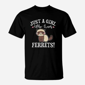 Just A Girl Who Loves Ferret T-Shirt | Crazezy