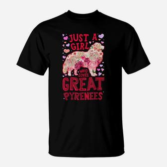 Just A Girl Who Loves Great Pyrenees Dog Flower Floral Gifts T-Shirt | Crazezy AU