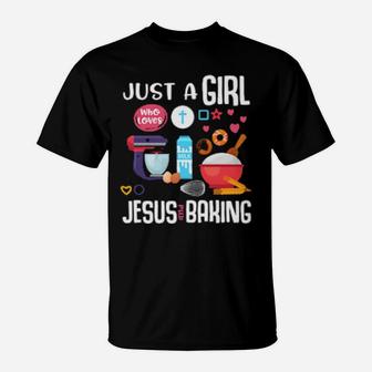 Just A Girl Who Loves Jesus And Baking Cool Christian Girls T-Shirt - Monsterry